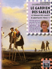 Le Gardien Des Sables ; Le Roman Des Cagots D'Aquitaine T.1