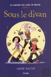 Le Gardien Des Soirs De Bridge V 01 Sous Le Divan