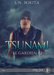 Le Gardien Tome 2 ; Tsunami