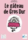 Le Gateau De Gros Dur