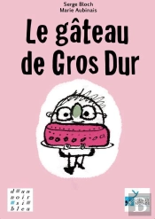 Le Gateau De Gros Dur