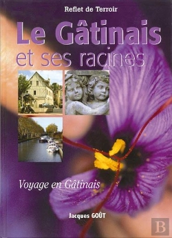 Bertrand.pt - Le Gatinais Et Ses Racines