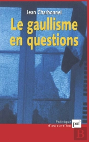 Le Gaullisme En Questions