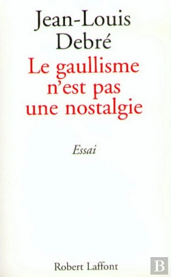 Bertrand.pt - Le Gaullisme N'Est Pas Une Nostalgie