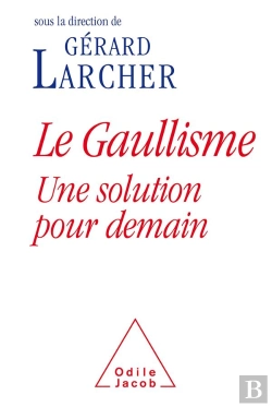 Bertrand.pt - Le Gaullisme, Une Solution Pour Demain