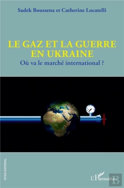 Bertrand.pt - Le Gaz Et La Guerre En Ukraine : Où Va Le Marché International ?