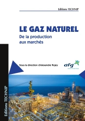 Le Gaz Naturel ; De La Production Aux Marchés