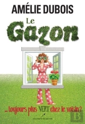 Le Gazon... Toujours Plus Vert Chez Le Voisin?