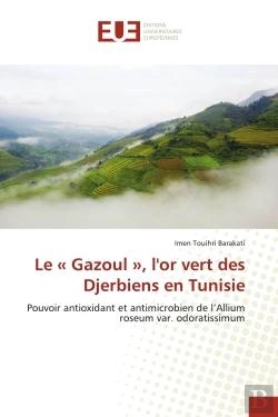 Bertrand.pt - Le  Gazoul  , L'Or Vert Des Djerbiens En Tunisie - Pouvoir Antioxidant Et Antimicrobien De L'Allium