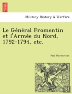 Bertrand.pt - Le Ge Ne Ral Fromentin Et L'Arme E Du No