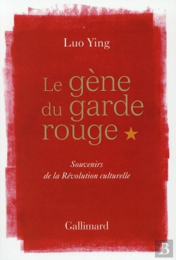 Bertrand.pt - Le Gène Du Garde Rouge ; Souvenirs De La Révolution Culturelle)