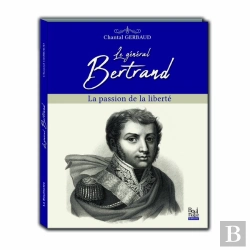 Bertrand.pt - Le Général Bertrand ; La Passion De La Liberté