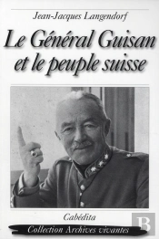 Le Général Guisan Et Le Peuple Suisse