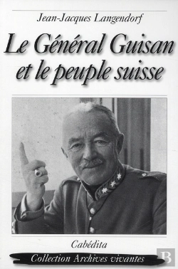 Bertrand.pt - Le Général Guisan Et Le Peuple Suisse