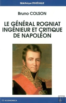 Bertrand.pt - Le Général Rogniat, Ingénieur Et Critique De Napoléon