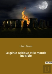 Le Génie Celtique Et Le Monde Invisible
