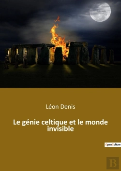 Bertrand.pt - Le Génie Celtique Et Le Monde Invisible