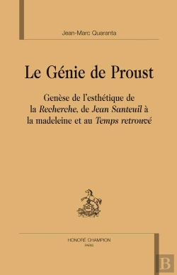 Bertrand.pt - Le Génie De Proust ; Genèse De L'Esthétique De La Recherche, De Jean Santeuil À La Madeleine Et Au Temps Retrouvé