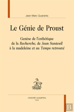 Bertrand.pt - Le Génie De Proust ; Genèse De L'Esthétique De La Recherche, De Jean Santeuil À La Madeleine Et Au Temps Retrouvé