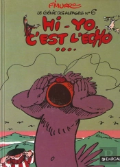 Le Génie Des Alpages Tome 6 : Hi-Yo, C'Est L'Écho...
