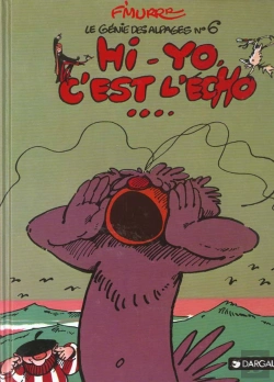 Bertrand.pt - Le Génie Des Alpages Tome 6 : Hi-Yo, C'Est L'Écho...