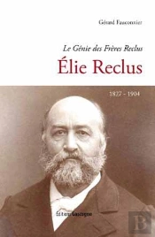 Le Génie Des Frères Reclus, Elie Reclus, 1827-1904