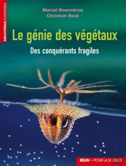 Bertrand.pt - Le Génie Des Végétaux : Des Conquérants Fragiles