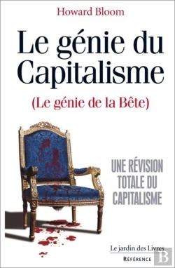 Bertrand.pt - Le Génie Du Capitalisme (Le Génie De La Bête) ; Une Révision Totale Du Capitalisme