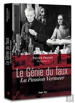 Bertrand.pt - Le Génie Du Faux ; La Passion Vermeer