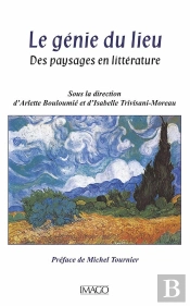 Le Génie Du Lieu ; Des Paysages En Littérature