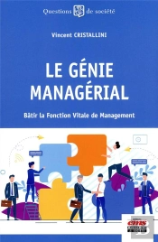 Le Genie Managerial - Maitriser La Performance Integrale