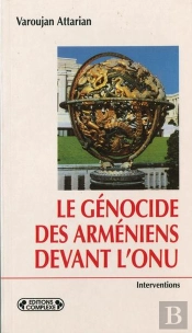 Le Genocide Des Armeniens Devant L'Onu