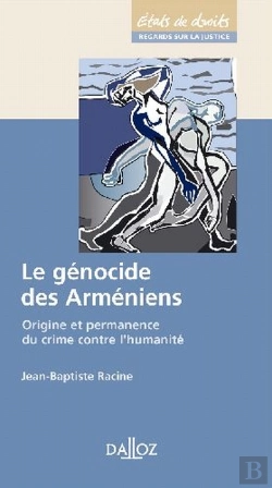 Bertrand.pt - Le Génocide Des Arméniens ; Origine Et Permanence Du Crime Contre L'Humanité