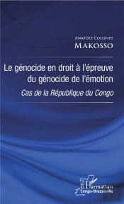 Le Genocide En Droit A L'Epreuve Du Genocide De L'Emotion - Cas De La Republique Du Congo