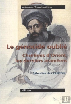 Bertrand.pt - Le Génocide Oublié - Chrétiens D'Orient, Les Derniers Araméens