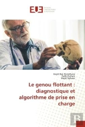 Le Genou Flottant : Diagnostique Et Algorithme De Prise En Charge
