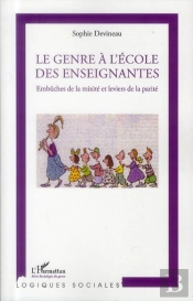 Le Genre À L'École Des Enseignantes ; Embûches De La Mixité Et Leviers De La Parité