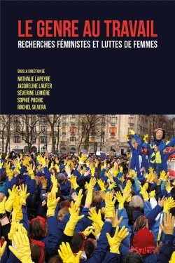 Bertrand.pt - Le Genre Au Travail ; Recherches Féministes Et Luttes De Femmes