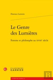 Le Genre Des Lumières ; Femme Philosophe Au Xviiie Siècle