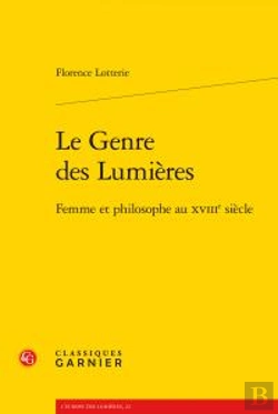 Bertrand.pt - Le Genre Des Lumières ; Femme Philosophe Au Xviiie Siècle