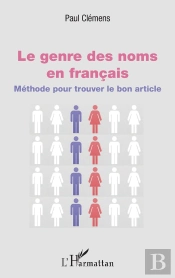 Le Genre Des Noms En Français ; Méthode Pour Trouver Le Bon Article
