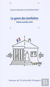 Le Genre Des Territoires ; Feminin, Masculin, Neutre