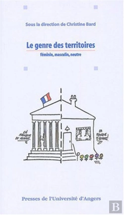 Bertrand.pt - Le Genre Des Territoires ; Feminin, Masculin, Neutre