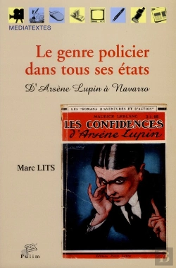 Bertrand.pt - Le Genre Policier Dans Tous Ses États ; D'Arsène Lupin À Navarro