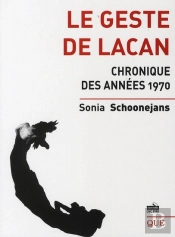 Le Geste De Lacan ; Chronique Des Années 1970