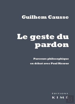 Bertrand.pt - Le Geste Du Pardon ; Parcours Philosophique En Débat Avec Paul Ricoeur