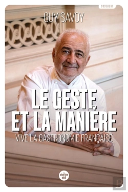 Bertrand.pt - Le Geste Et La Manière : Vive La Gastronomie