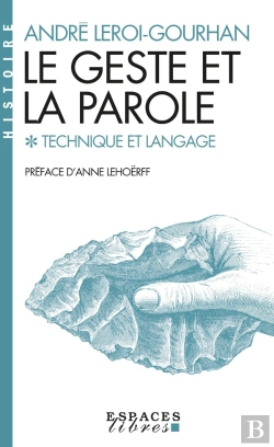 Bertrand.pt - Le Geste Et La Parole Tome 1 : Technique Et Langage