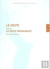 Le Geste ; Le Geste Ressassant