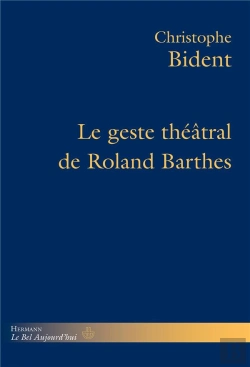 Bertrand.pt - Le Geste Théâtral De Roland Barthes